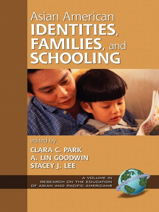 Title details for Asian American Identities, Families, and Schooling by Clara C. Park - Available